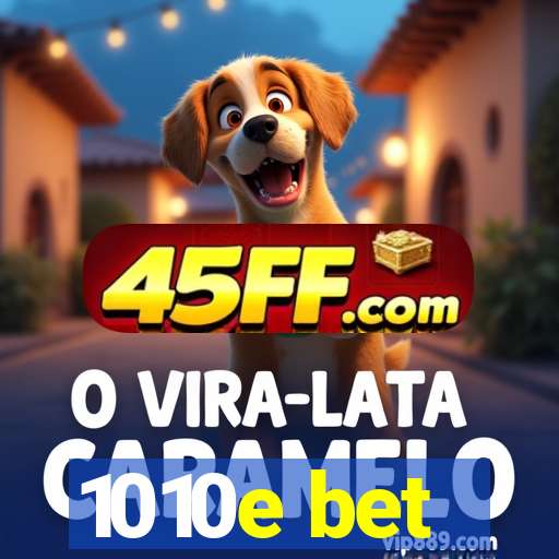 1010e bet